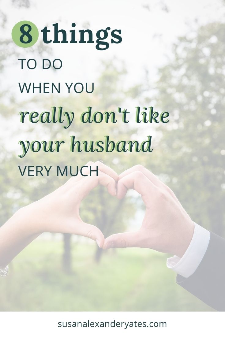 Pinterest image: 8 things to do when you really don't like your husband very much