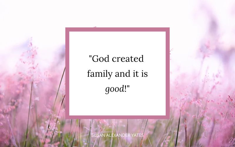 lavender background with quote in front: God created family and it is good!