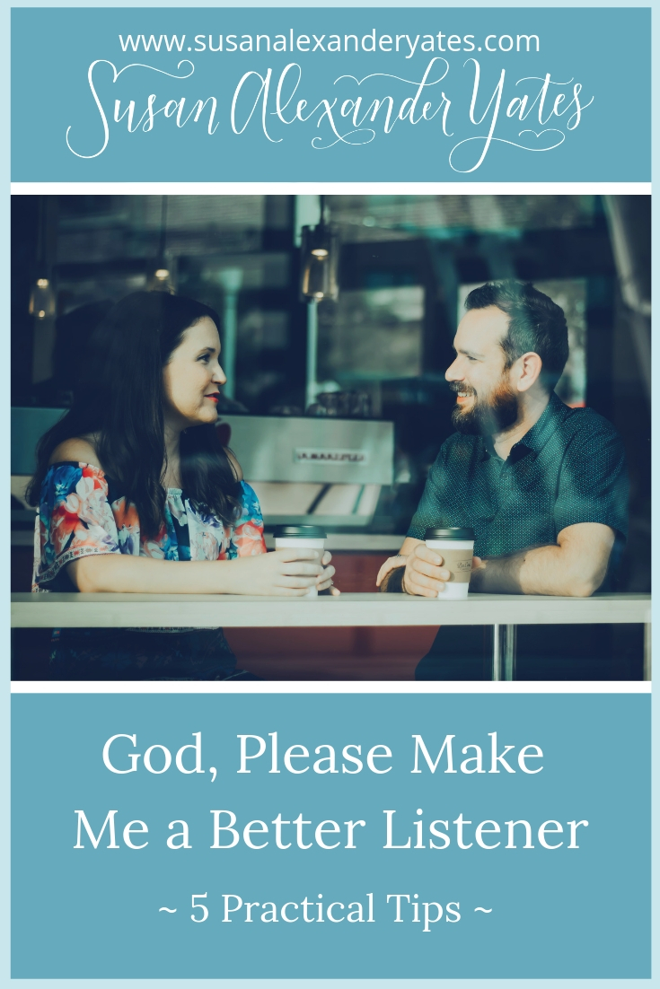 One of my prayers lately is simply this: "God, please make me a better listener." Here are five practical tips from my life that I hope will help. 