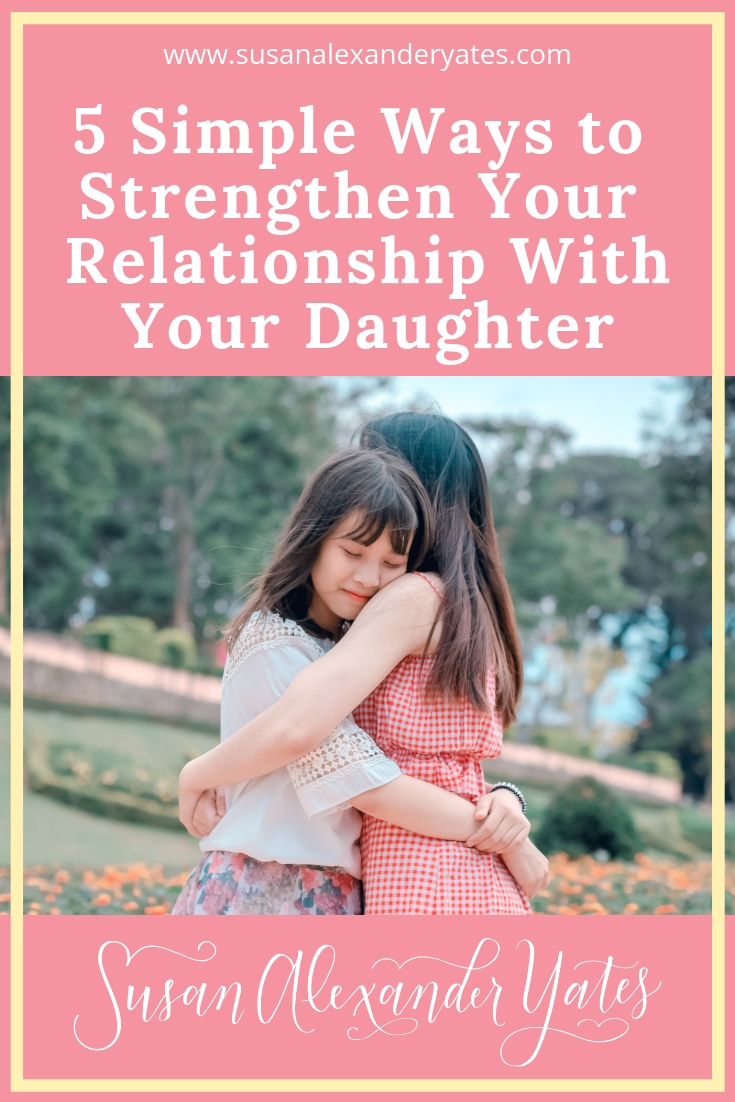 Mother-daughter relationships can be so good, and so difficult. Want to improve yours? I have five simple tips for you that I believe will help.